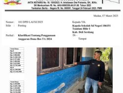 Di Surati DPD LAI Sumut Tentang “Siluman” Anggaran Dana Bos Tahun 2024, Kepsek SD Negeri 106151 Tandem Hilir 1 “Padam” 